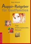 Alles was man über ein Au Pair wissen muss Ratgeber zu Aupair für Eltern bzw. Gastfamilien in den deutschsprachigen Ländern