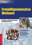 Einsatz für andere lohnt Freiwilligendienste im Ausland, FSJ, FÖJ, Weltwärts
