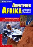 Abenteuer Afrika - Europa bis Kapstadt Abenteuer Afrika - Europa bis Kapstadt